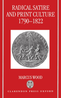 Radical Satire and Print Culture 1790-1822