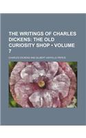 The Writings of Charles Dickens (Volume 7); The Old Curiosity Shop