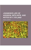 Johnson's Life of Addison, with Intr. and Notes by F. Ryland