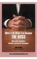 What to do when you become the boss