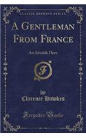 A Gentleman from France: An Airedale Hero (Classic Reprint)(English)