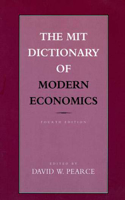 Mit Dictionary of Modern Economics, Fourth Edition