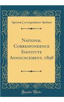 National Correspondence Institute Announcement, 1898 (Classic Reprint)