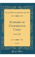 Summary of Cooperative Cases, Vol. 67: March 1956 (Classic Reprint)