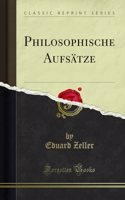 Philosophische AufsÃ¤tze (Classic Reprint)