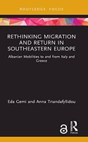 Rethinking Migration and Return in Southeastern Europe