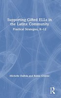 Supporting Gifted Ells in the Latinx Community