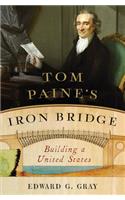 Tom Paine's Iron Bridge