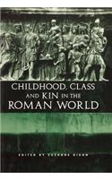 Childhood, Class and Kin in the Roman World