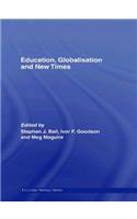 Education, Globalisation and New Times