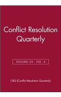 Conflict Resolution Quarterly, Volume 24, Number 4, Summer 2007