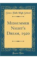 Midsummer Night's Dream, 1920 (Classic Reprint)