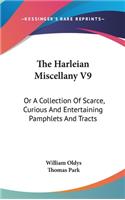 The Harleian Miscellany V9: Or A Collection Of Scarce, Curious And Entertaining Pamphlets And Tracts(English)