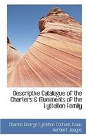 Descriptive Catalogue of the Charters a Muniments of the Lyttelton Family