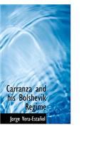 Carranza and His Bolshevik Regime