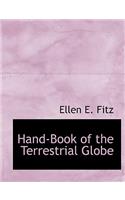 Hand-Book of the Terrestrial Globe