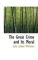 The Great Crime and Its Moral