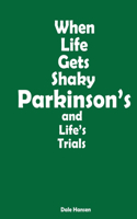 When Life Gets Shaky