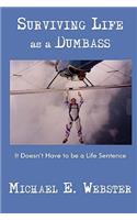 Surviving Life as a Dumbass