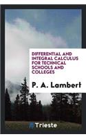 Differential and Integral Calculus for Technical Schools and Colleges
