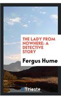 The Lady from Nowhere: A Detective Story ...