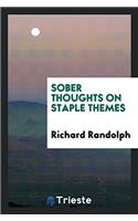 Sober Thoughts on Staple Themes