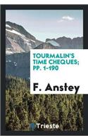 Tourmalin's Time Cheques; Pp. 1-190
