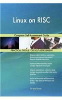 Linux on RISC Complete Self-Assessment Guide