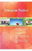 Enterprise Product A Complete Guide - 2019 Edition