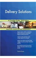 Delivery Solutions A Complete Guide - 2019 Edition