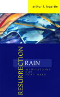 Resurrection Rain: Meditations for Holy Week(English)