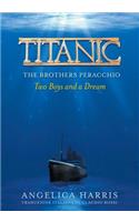 Titanic the Brothers Peracchio