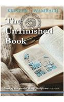 UnFinished Book: Some of the greater things in life are unseen