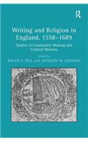 Writing and Religion in England, 1558-1689