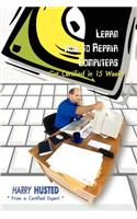 Learn How to Repair Computers: Get Certified in 15 Weeks