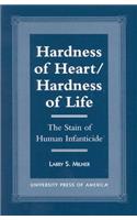 Hardness of Heart/Hardness of Life