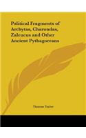 Political Fragments of Archytas, Charondas, Zaleucus and Other Ancient Pythagoreans (1822): (English)
