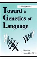 Toward A Genetics of Language