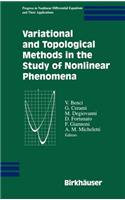 Variational and Topological Methods in the Study of Nonlinear Phenomena