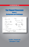 Flipped Classroom V1 Acsss C: Background and Challenges