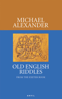 Old English Riddles: From the Exeter Book