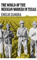 World of the Mexican Worker in Texas