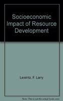 The Socioeconomic Impact Of Resource Development