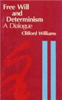 Free Will and Determinism: A Dialogue