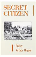 Secret Citizen: Poems