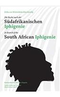 In Search of the South African Iphigenie