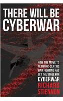 There Will Be Cyberwar