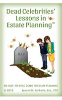 Dead Celebrities' Lessons in Estate Planning