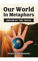 Our World In Metaphors