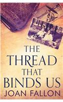 Thread That Binds Us